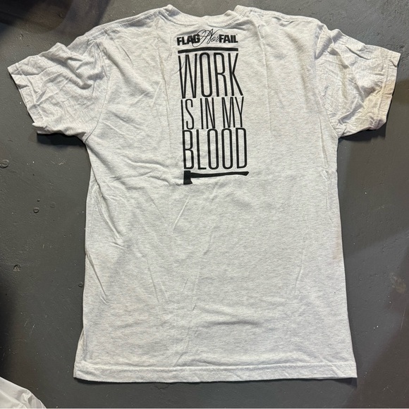 Flag nor fail tee, Work is in my blood, When you stop to breathe. Size small - Picture 5 of 6